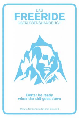 Freeride Überlebenshandbuch Freeride Überlebenshandbuch
